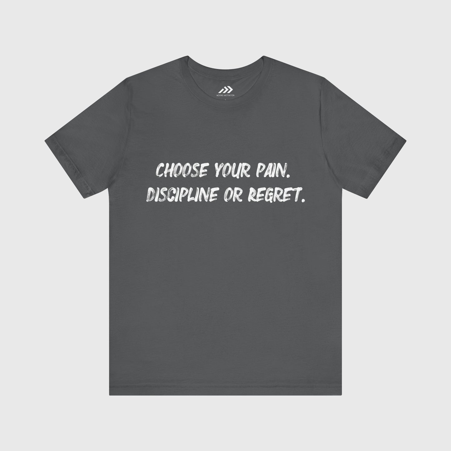 Choose Your Pain. Discipline Or Regret.