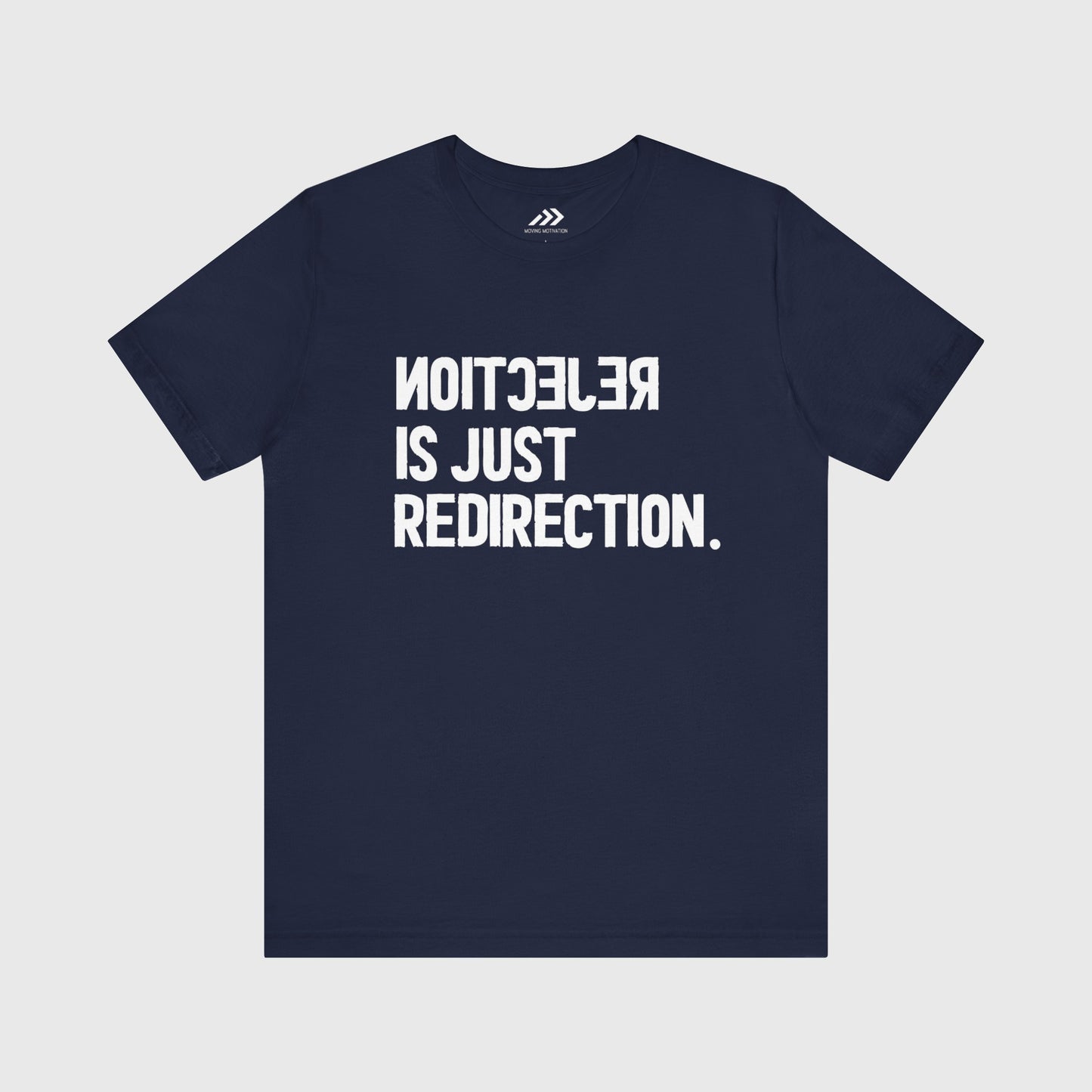 Rejection Is Just Redirection.