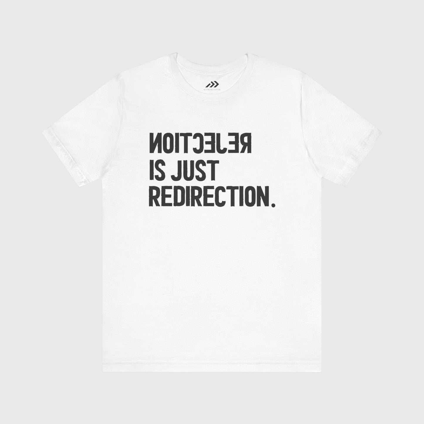 Rejection Is Just Redirection.
